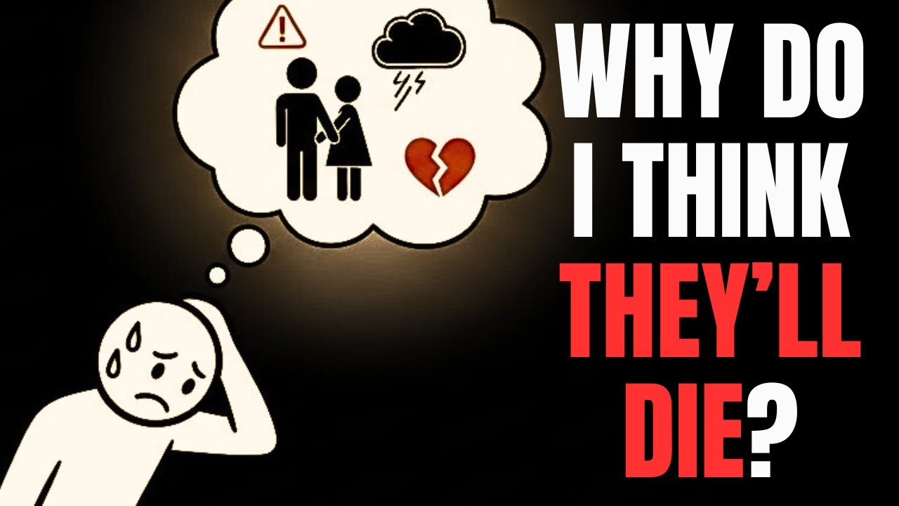 The Psychology of Imagining Worst-Case Scenarios About People You Love