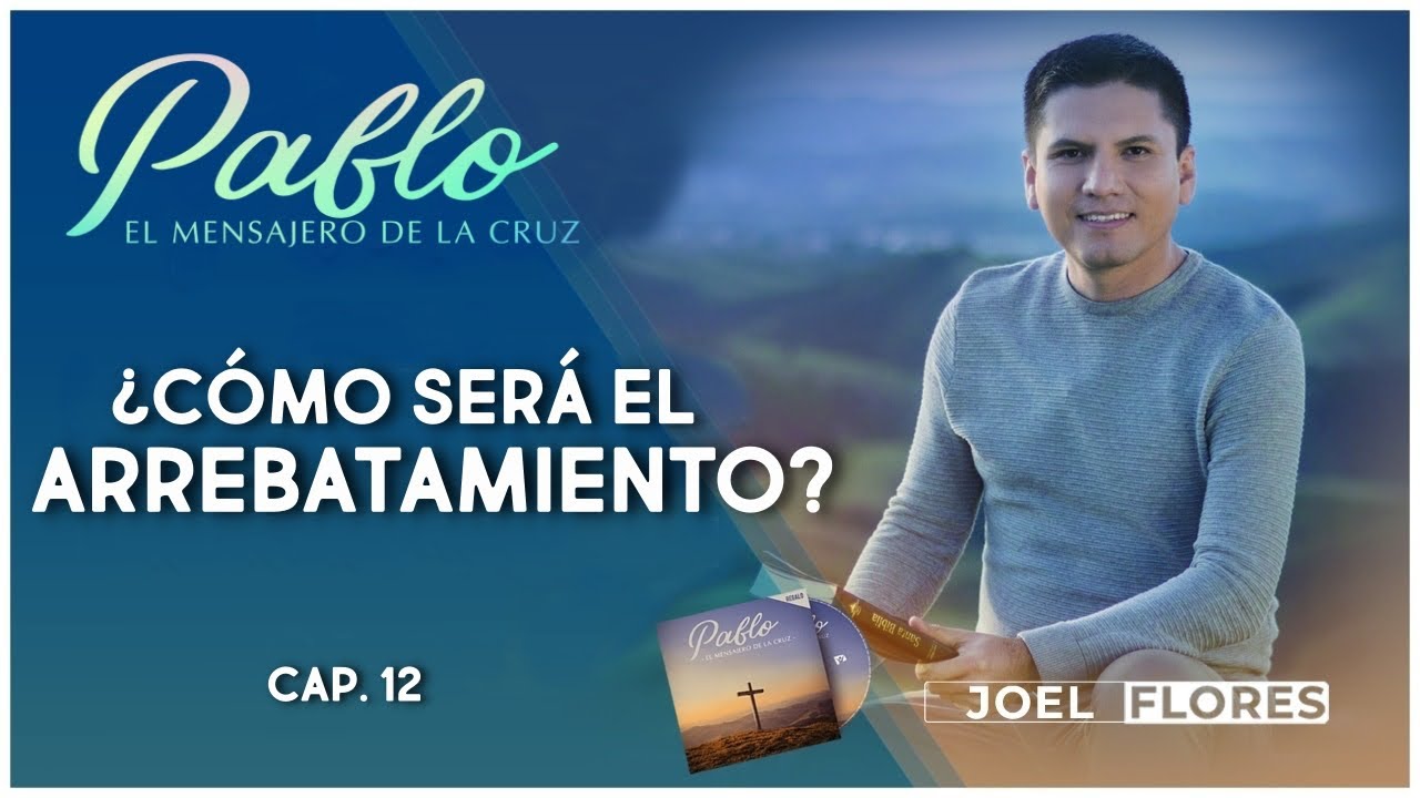 ¿Cómo será el Arrebatamiento? | Pr. Joel Flores