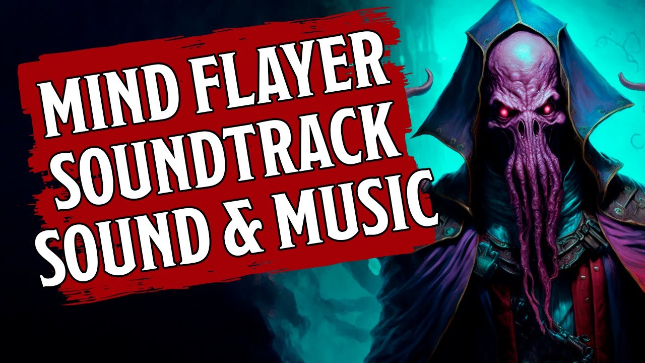 🐙THE MIND FLAYER - SOUNDS AND MUSIC🎵