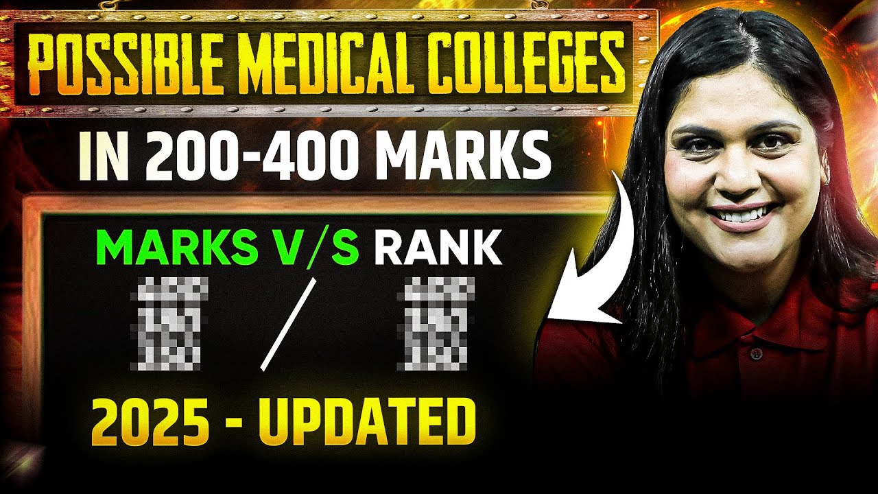 Possible Medical Colleges in 200-400 Marks | Marks v/s Rank | 2025 - Updated