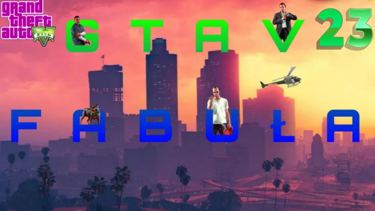 Trevor poznał prawdę | GTAV #23 Fabułka