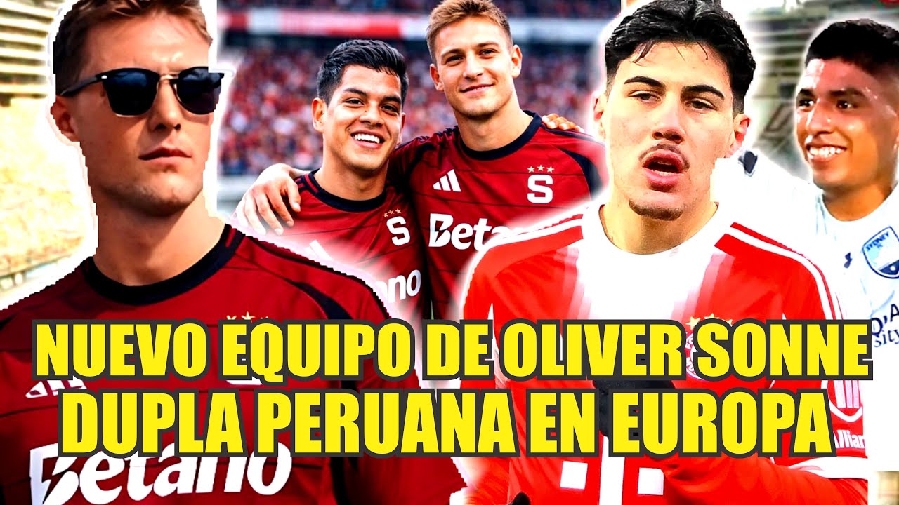 DUPLA PERUANA EN EUROPA, OLIVER SONNE CAMBIA DE EQUIPO, FELIPE CHAVEZ SORPRENDE AL BAYERN