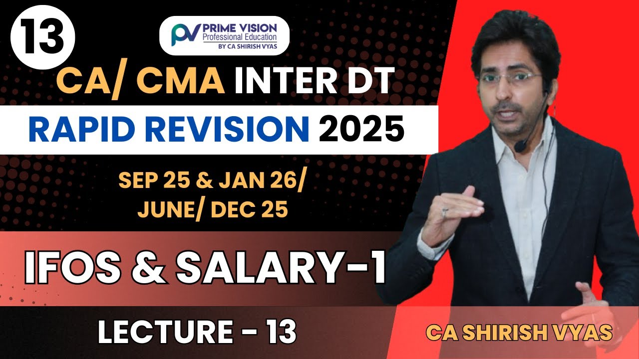 IFOS & SALARY-1 |CA/CMA INTER I SEP25 &JAN 26 I JUN/D25 | DT I RAP REV I LEC 13 ICA SHIRISH VYAS