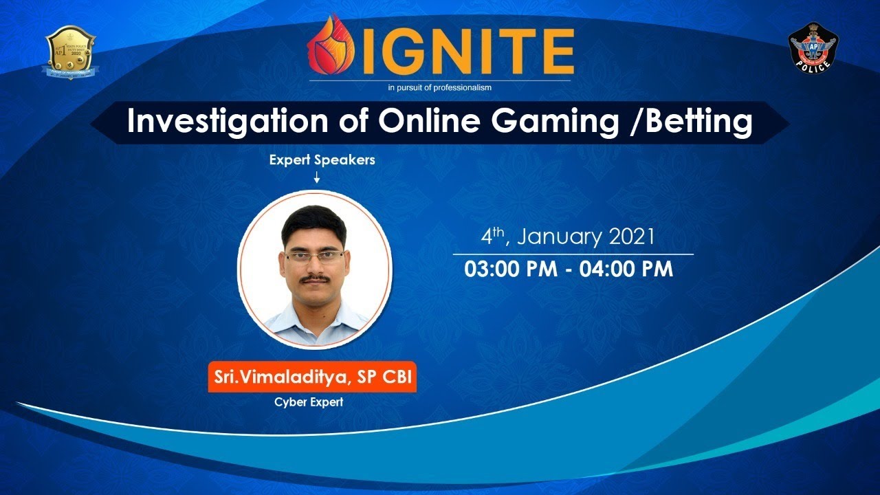 Investigation of Online Gaming/Betting - IGNITE - 1st AP Police Duty Meet