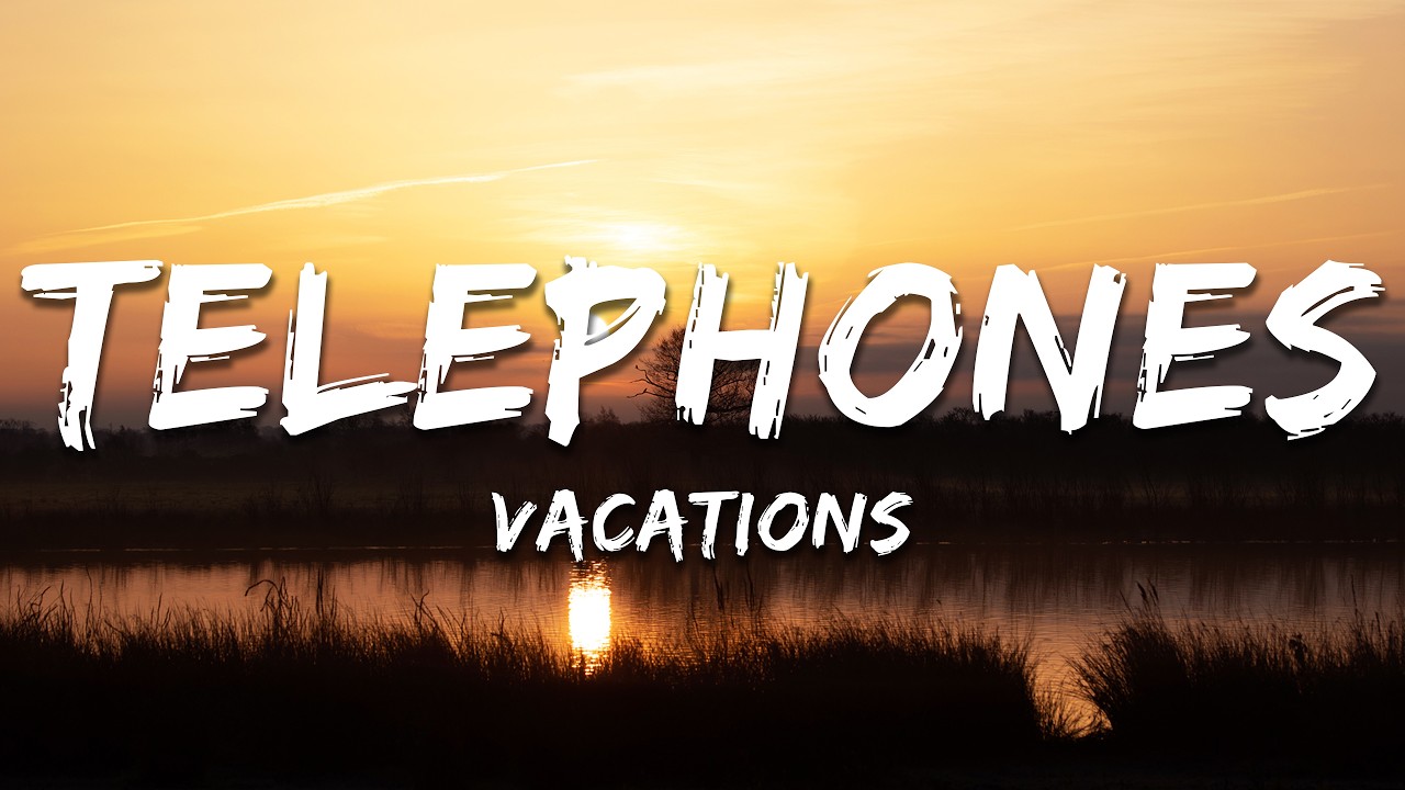 Vacations - Telephones (Lyrics)