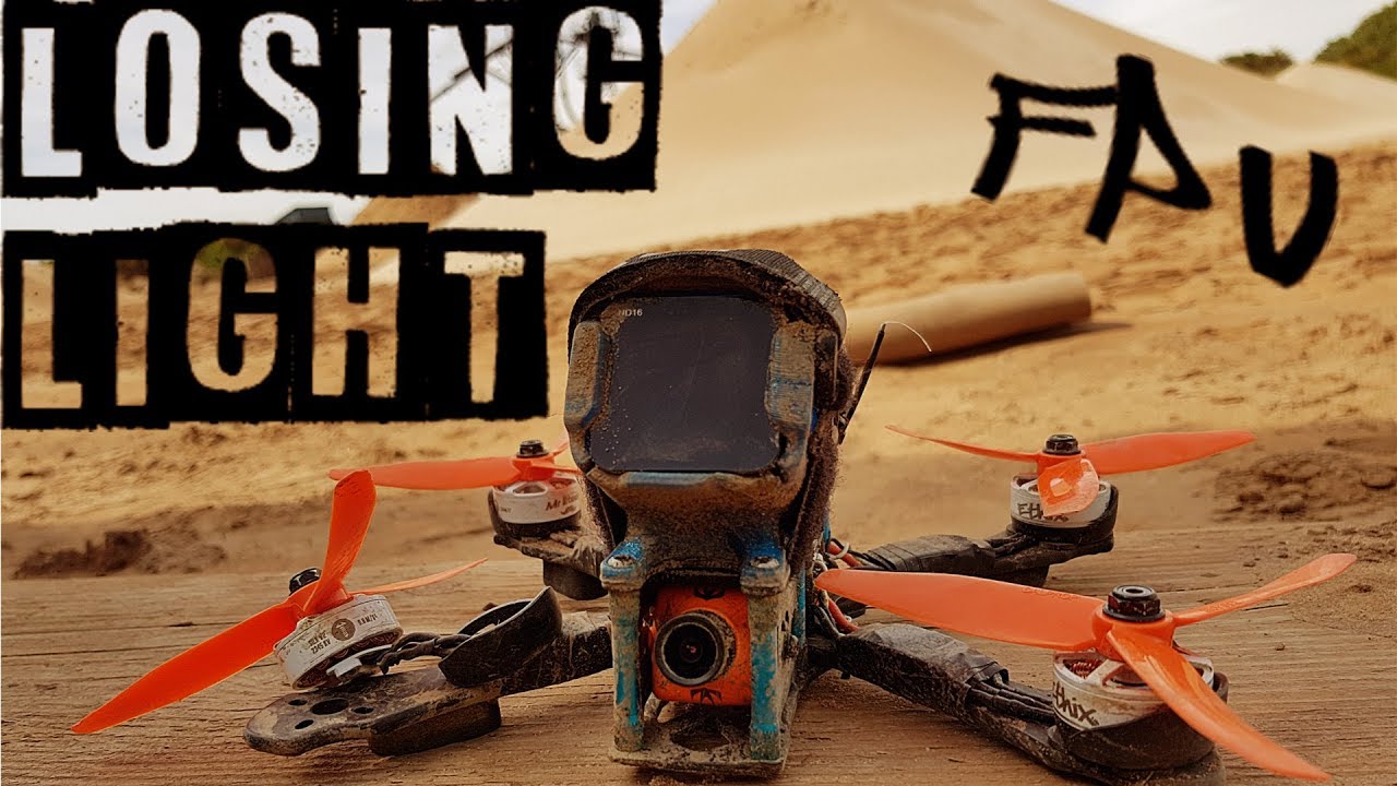 FPV: Losing Light