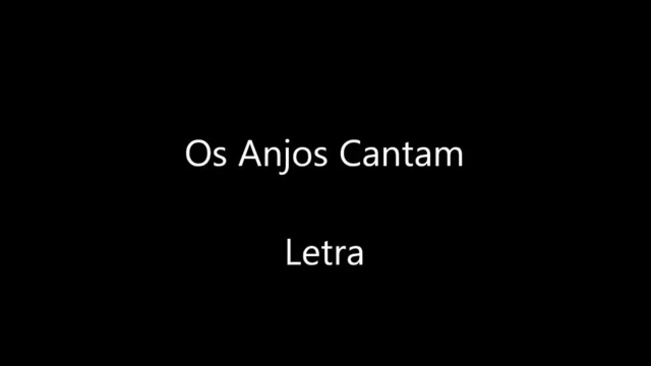 Os Anjos Cantam - LETRA - ED Capas