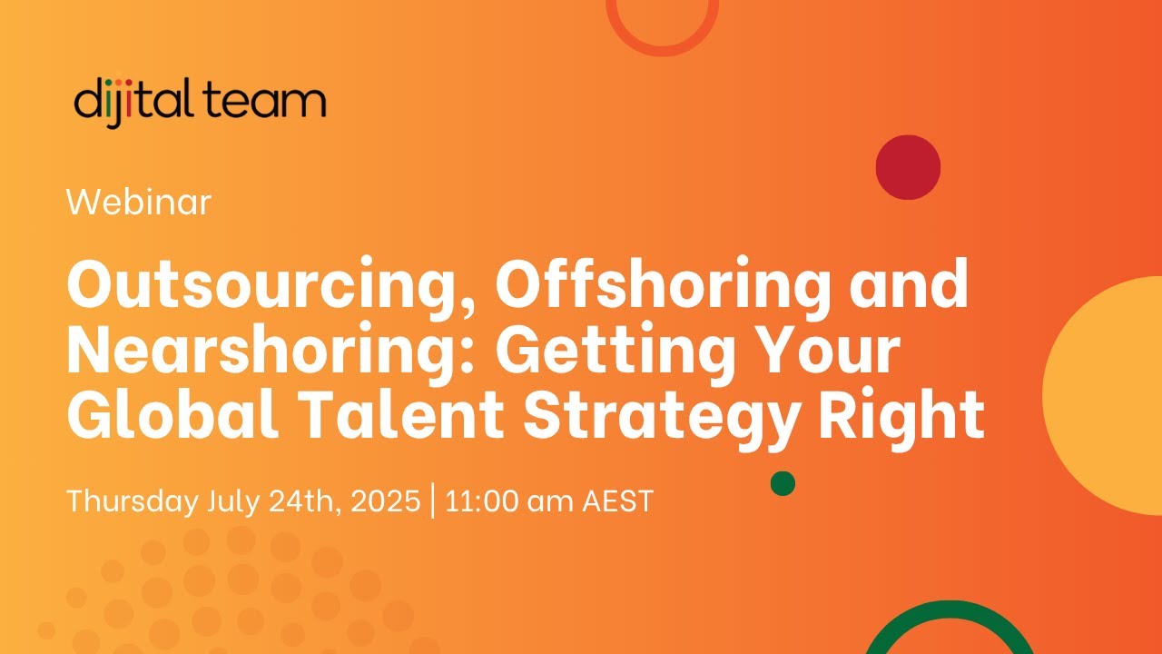 Webinar - Outsourcing, Offshoring and Nearshoring: Getting Your Global Talent Strategy Right