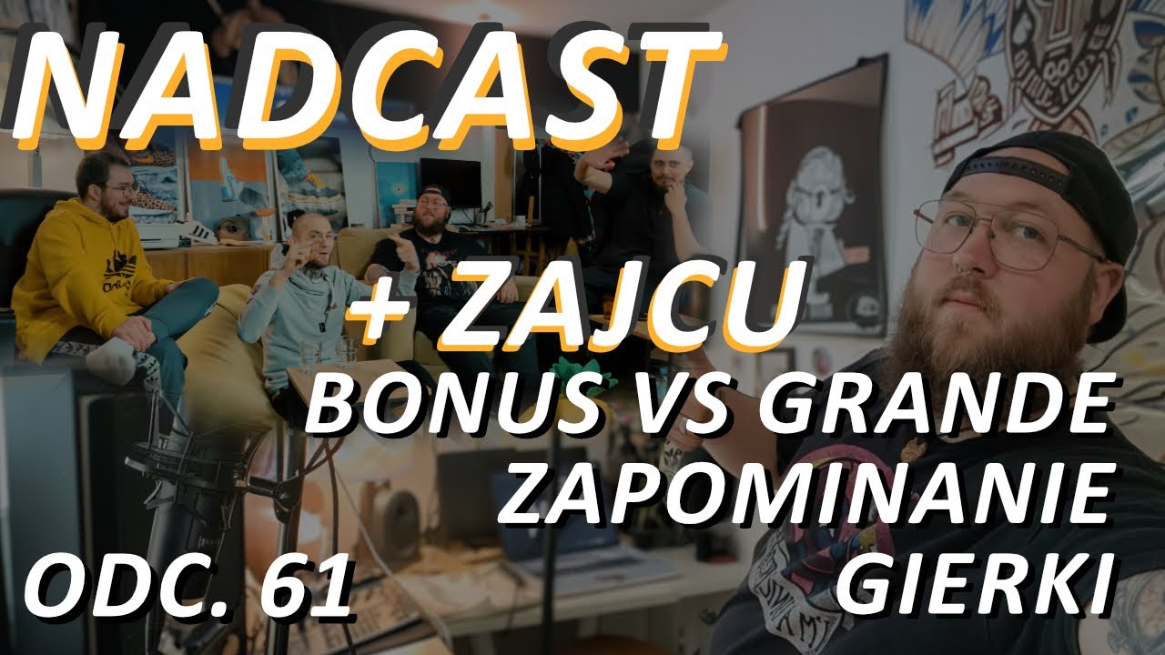 PODCASTOWE STUDIO, GRANDE CONNECTION i Bonus RPK, JESTEŚMY W SPEKTRUM? + ZAJCU | Nadcast odc. 61