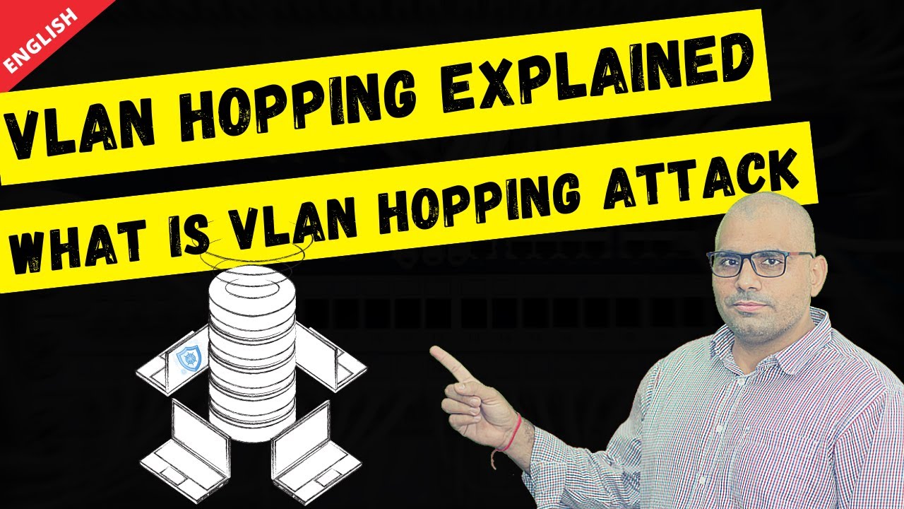 VLAN Hopping Explained - What is VLAN Hopping Attack?