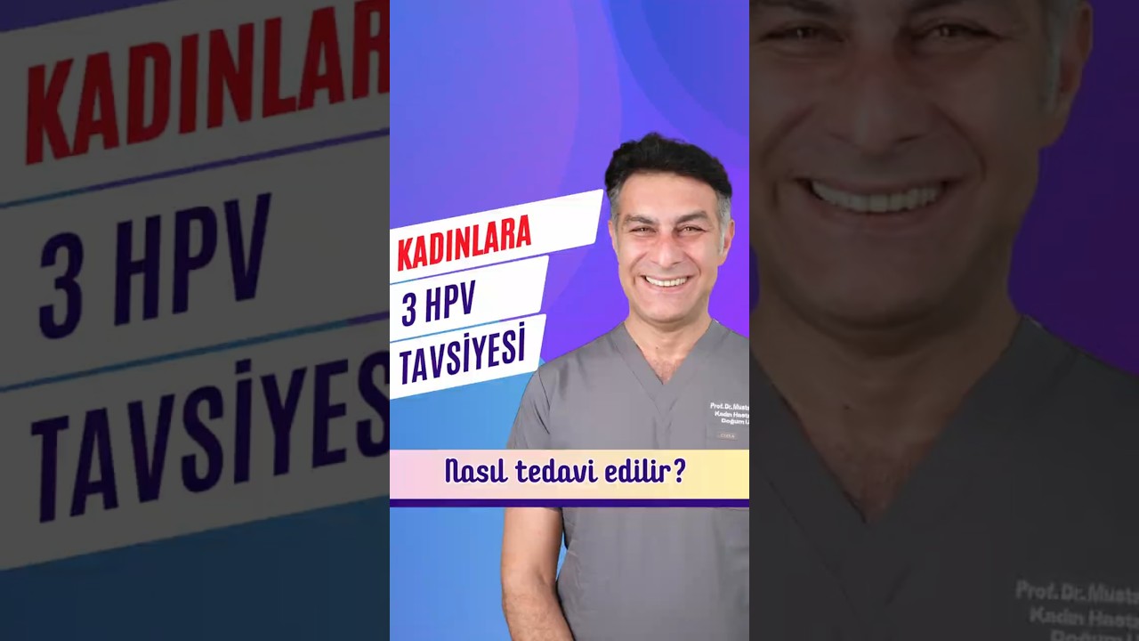 HPV hakkında 3 tavsiye