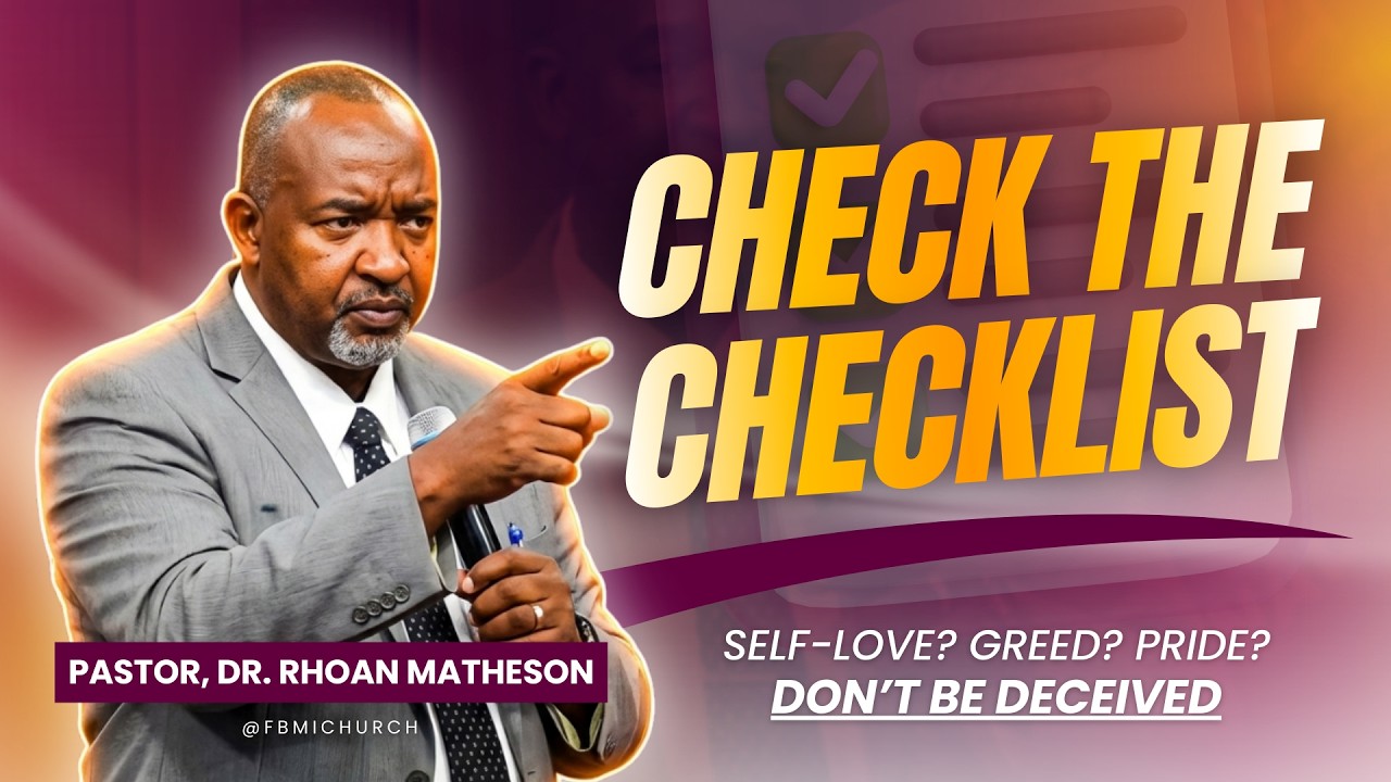 Check the Checklist | Pastor, Dr. Rhoan Matheson