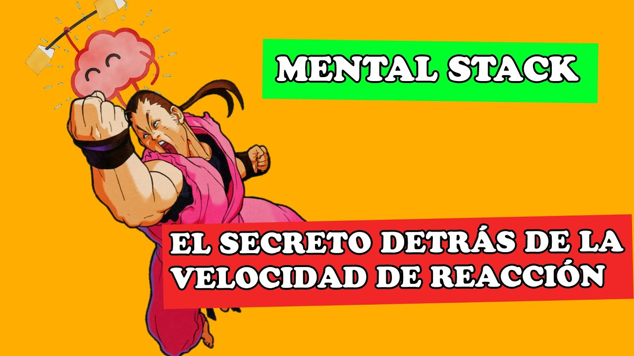 CÓMO PRIORIZAR EL MENTAL STACK | MEJORAR VELOCIDAD DE REACCIÓN EN FIGHTING GAMES