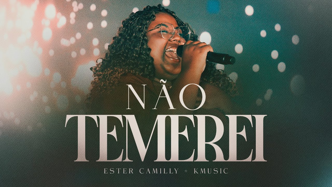 Não Temerei | KMUSIC & Ester Camilly