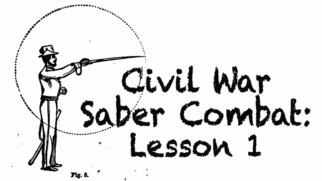 Civil War Saber Combat: Part 1-The disappointment