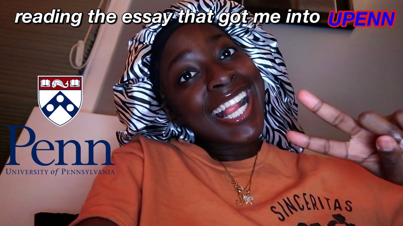 reading the essay that got me into upenn || common app essay