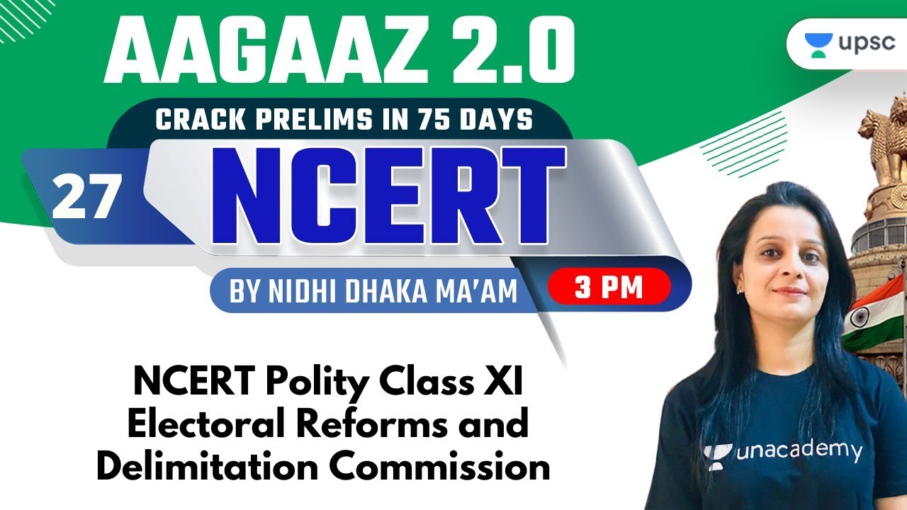 NCERT Polity Class 11 | Electoral Reforms | AAGAAZ 2.0 | UPSC CSE/IAS 2022