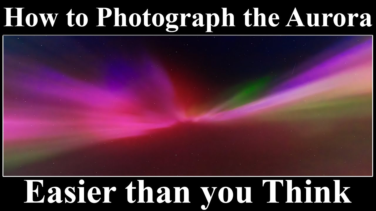 Aurora Photography, Camera settings, photo editing, galleries of the northern lights in the UK