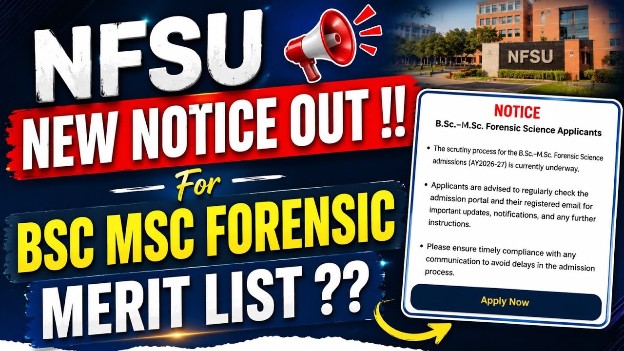 NFSU 2026 B.Sc.-M.Sc. Forensic Science NEW NOTICE OUT! 🚨 Merit List Coming Soon? |  #cuet #nfsu