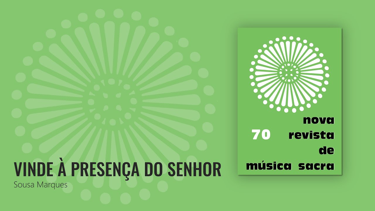 Vinde à presença do Senhor - Sousa Marques [NRMS 70]