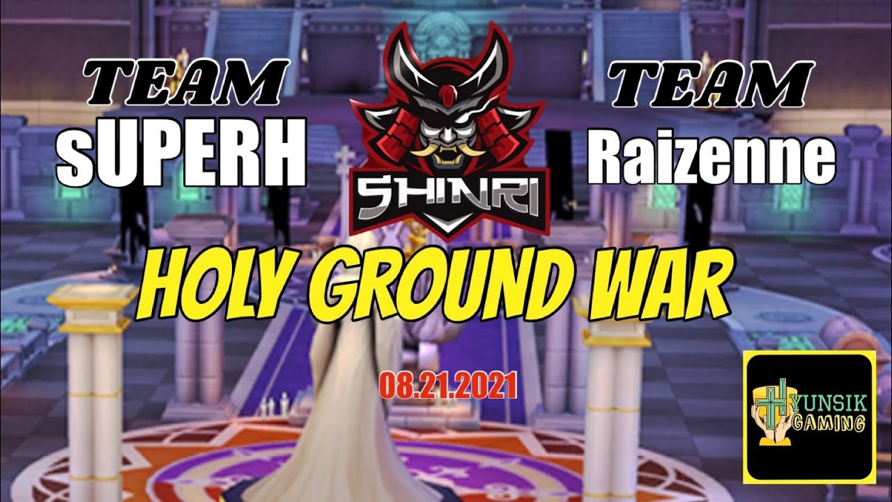 Holy Ground War (12v12) - Team sUPERH X Team Raizenne (08.21.2021)