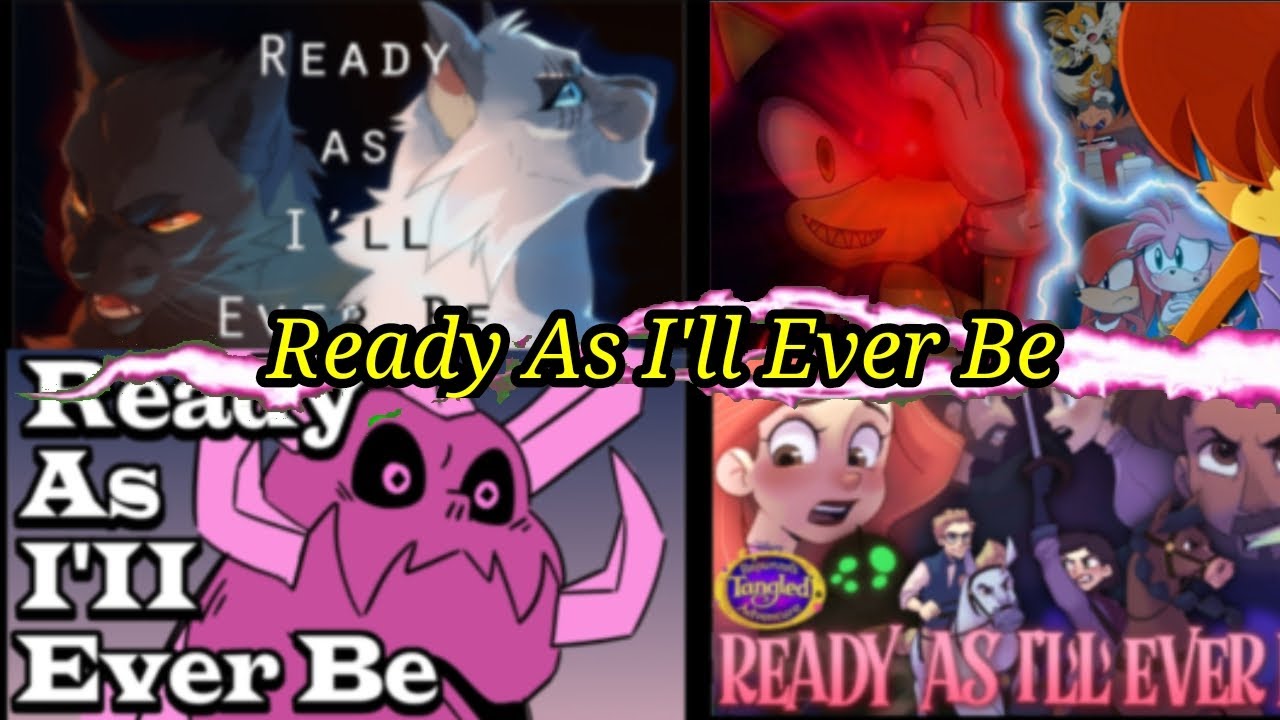 Ready As I'll Ever Be - Mashup