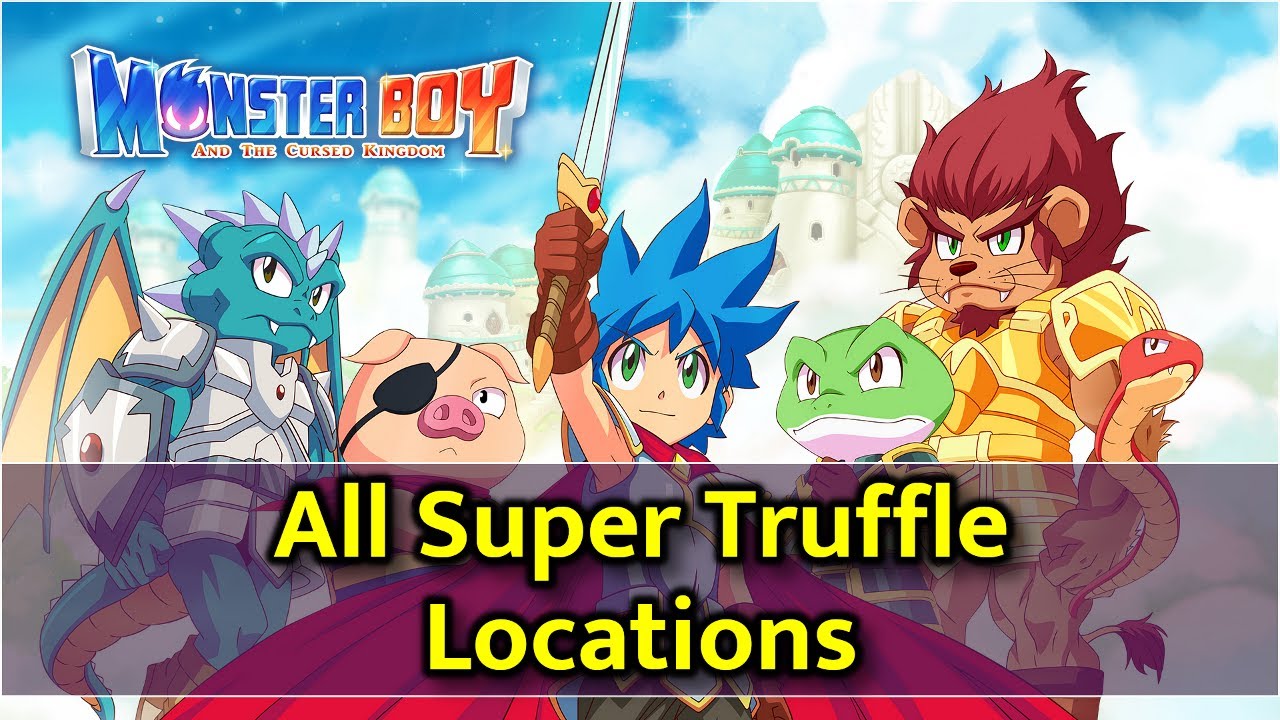 Monster Boy and the Cursed Kingdom - All Super Truffle Locations
