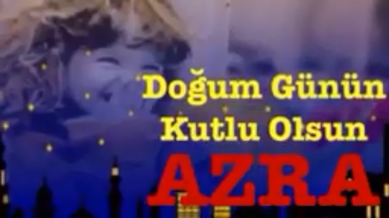 AZRA İyi ki Doğdun :) 3.VERSİYON, DOĞUMGÜNÜ VİDEOSU Made in Turkey :) 🎂 *ABİDİN KUKLA*
