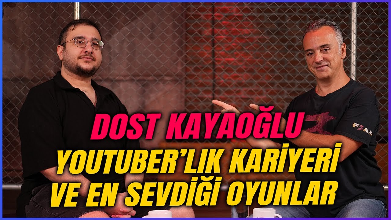 DOST KAYAOĞLU I YouTube ve Yayıncılık Kariyeri - Gelecek Planları ve En Sevdiği Oyunlar