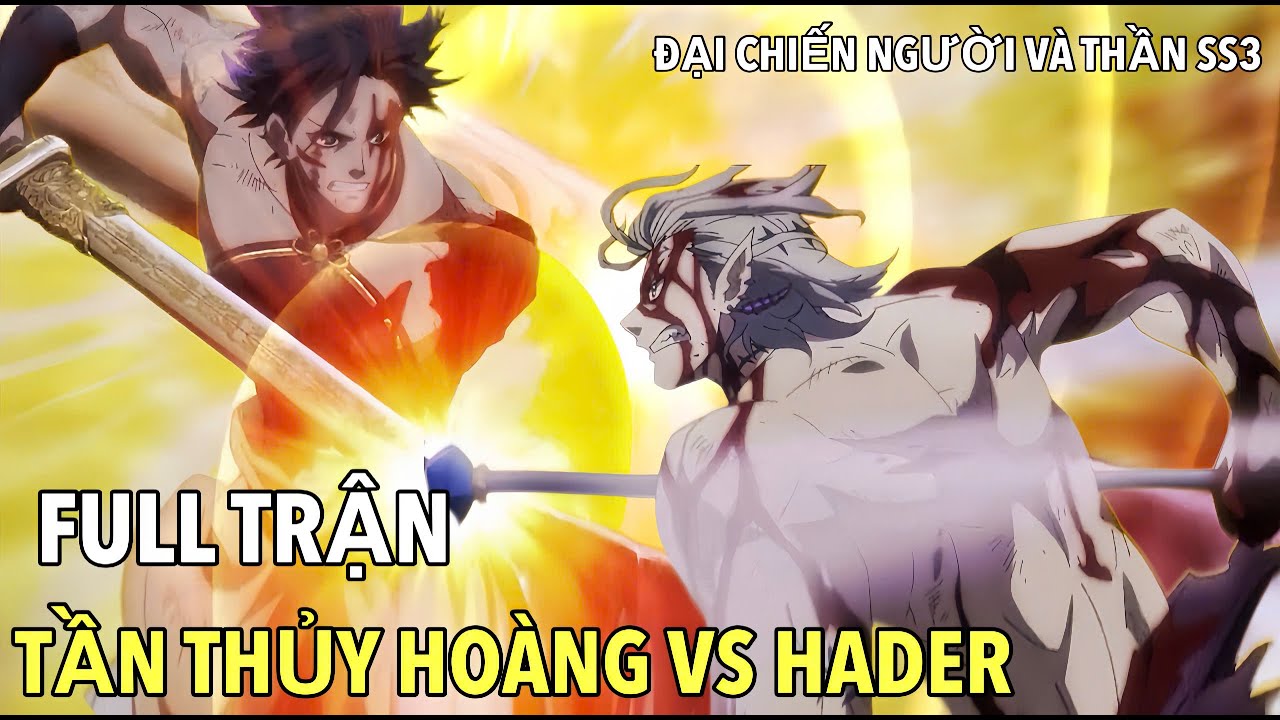 TẦN THỦY HOÀNG VS HADES | ĐẠI CHIẾN NGƯỜI VÀ THẦN SS3 | BÚP MĂNG REVIEW