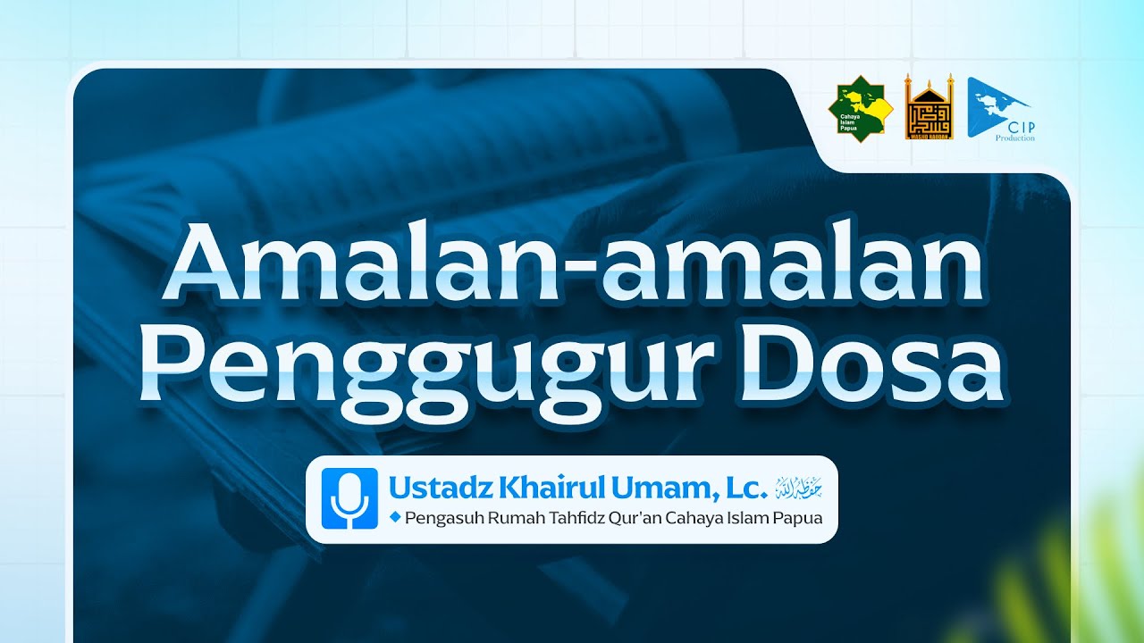 🔴Amalan-amalan Penggugur Dosa | Ustadz Khairul Umam, Lc