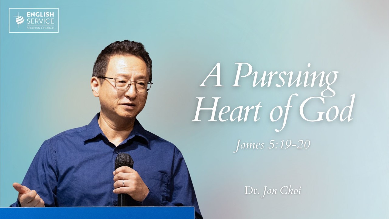 A Pursuing Heart of God | Dr. Jon Choi