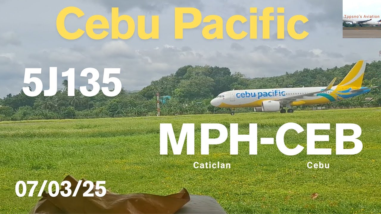 CEBU PACIFIC | 5J135 | MPH - CEB | 07/03/25 |