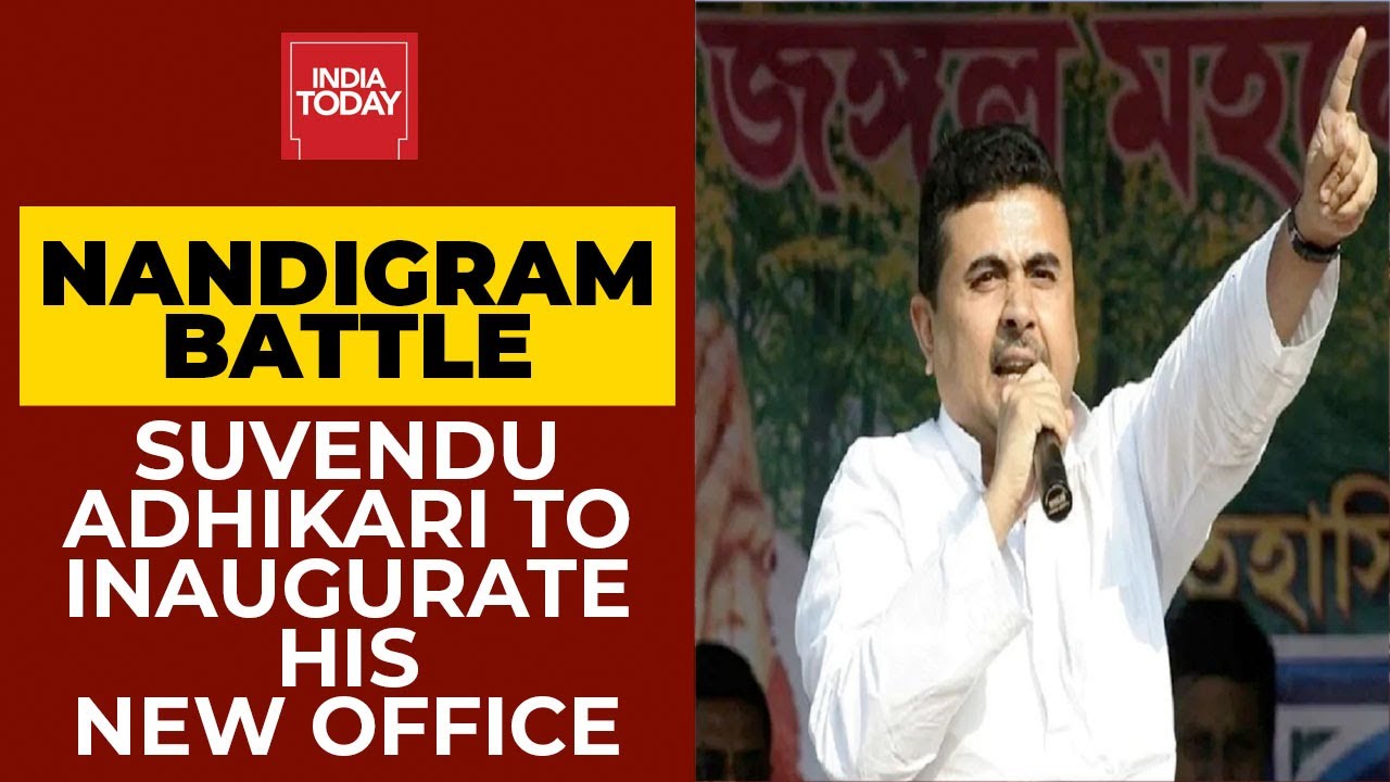 Nandigram Battle Royale: BJP's Suvendu Adhikari To Inaugurate His New Office Today | India Today
