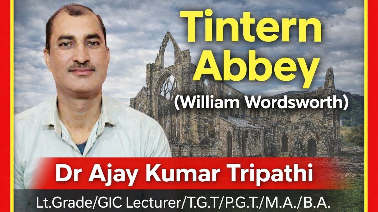Tintern Abbey (William Wordsworth) Detail Explanation 