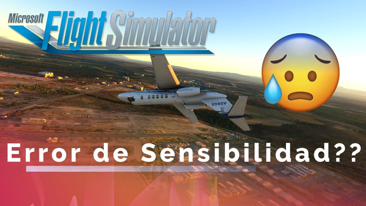 Corregir Sensibilidad de Controles Microsoft Flight Simulator 2020