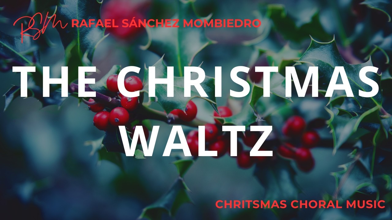 ❤️ The Christmas Waltz- SAATBB - CHRISTMAS - arr. Rafael Sánchez Mombiedro