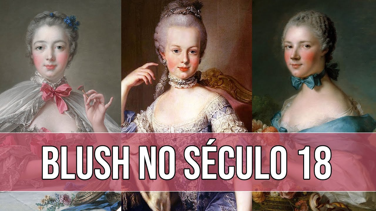 ERA ASSIM QUE AS DAMAS DE VERSALHES APLICAVAM BLUSH | Recriando Cosméticos Históricos do século 18