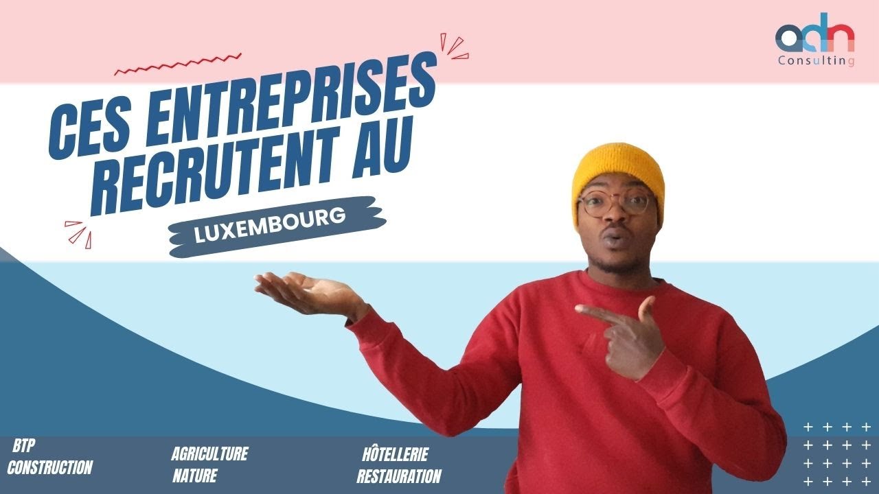 Ces entreprises recrutent au Luxembourg postule maintenant #luxembourg #visa