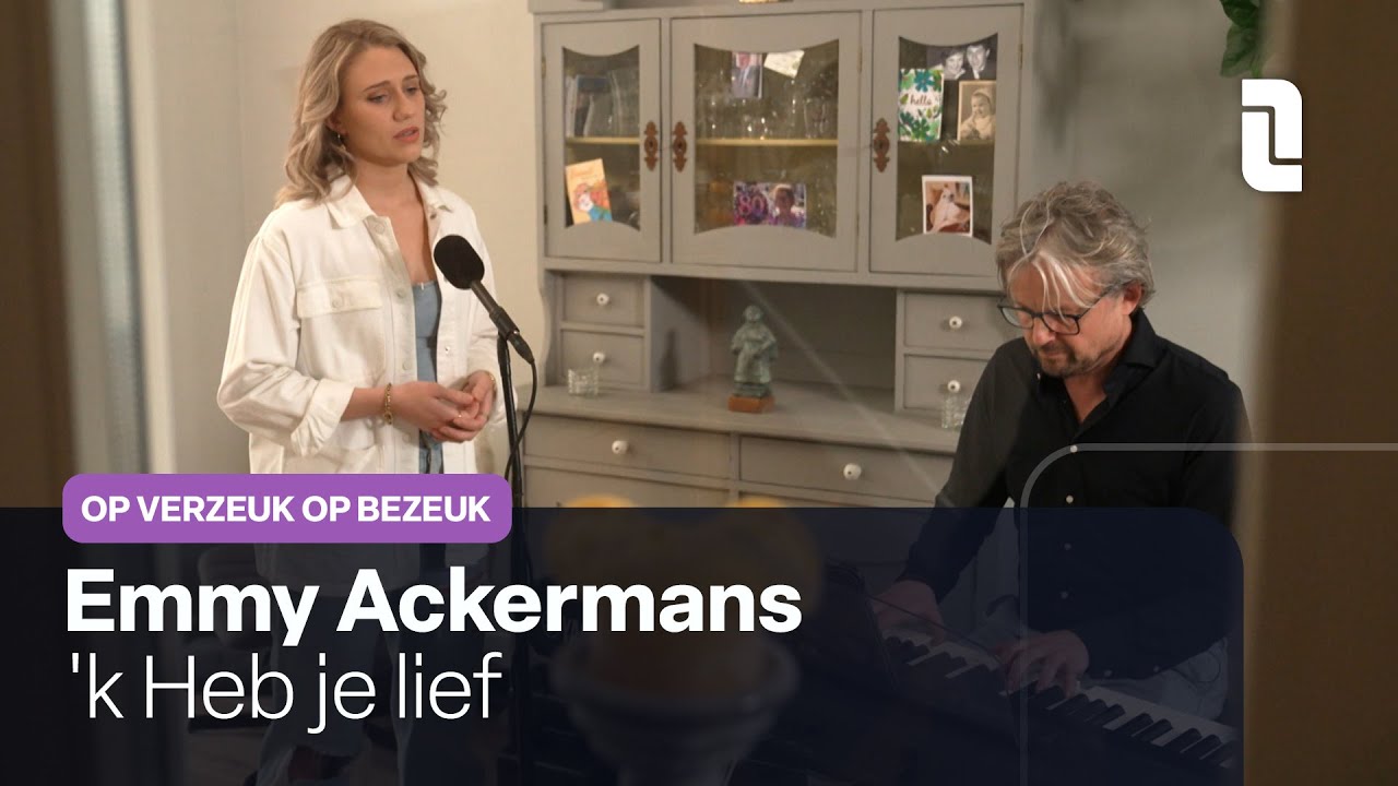 Emmy Ackermans - 'k Heb je lief | Live in Op verzeuk op bezeuk