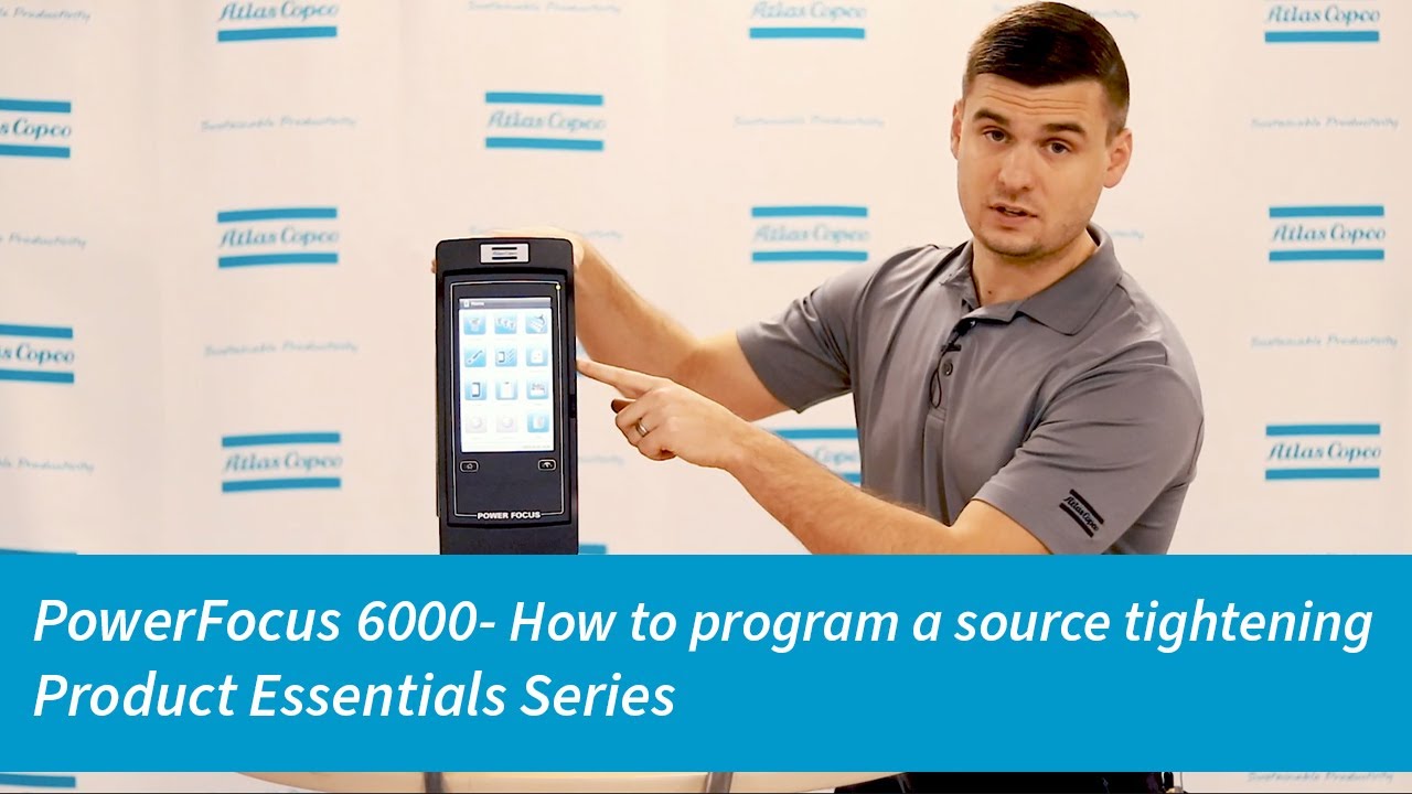 Power Focus 6000 Product Essential Series: How to program a source tightening | Atlas Copco