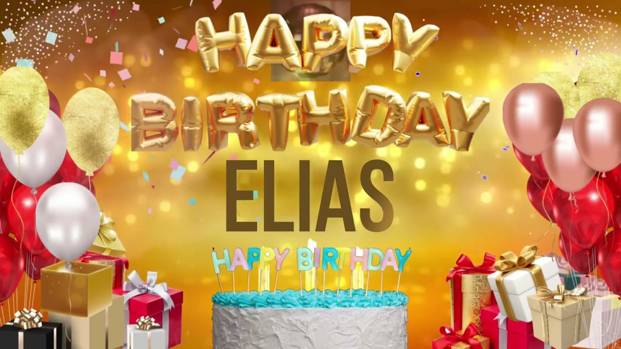 ELiAS - Happy Birthday Elias #elias