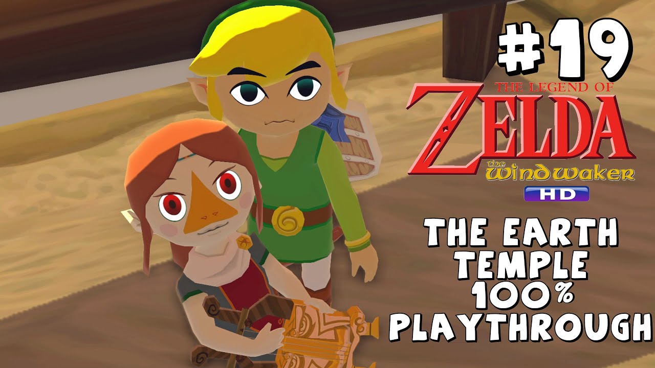 [4K UHD] Zelda: The Wind Waker HD - #19 The Earth Temple - 100% Playthrough - No Commentary