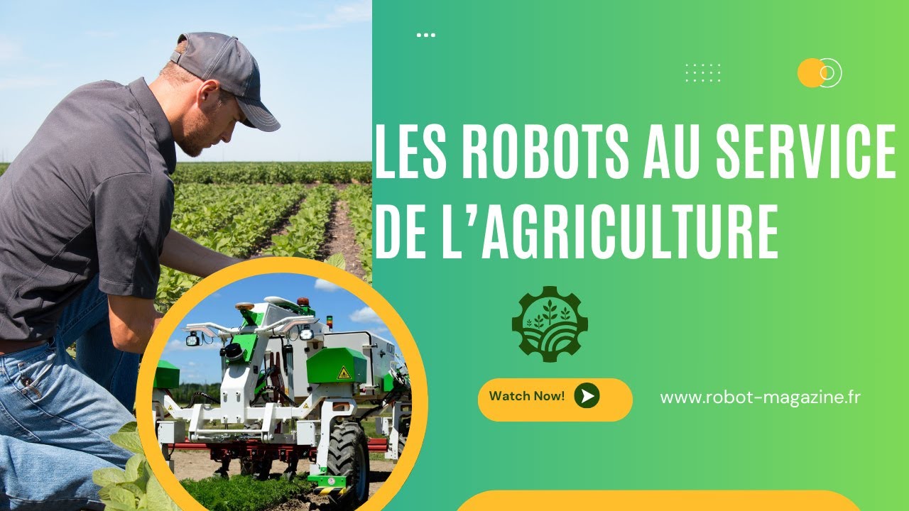 ⚡ Les robots au service de l'agriculture ⚡