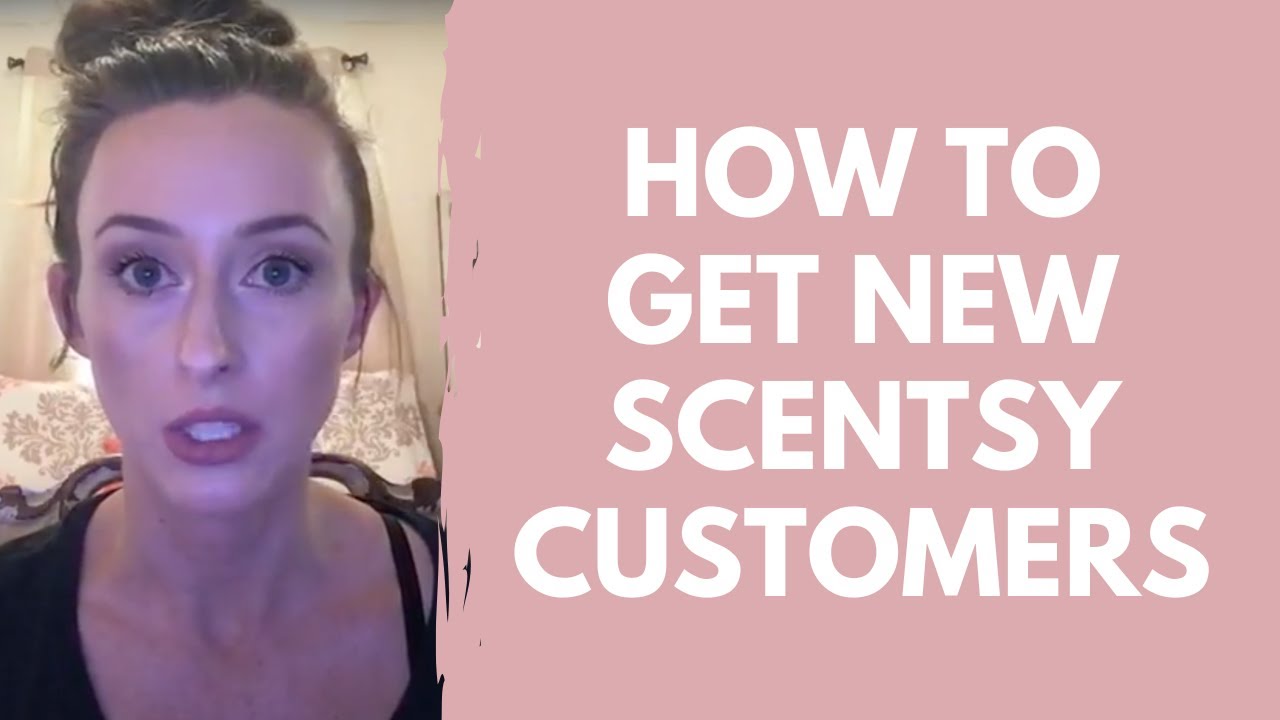 How to Get New Scentsy Customers