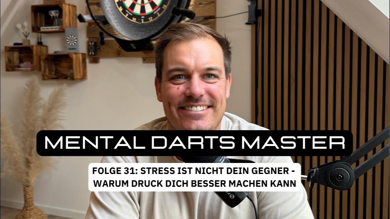 Stress ist nicht Dein Gegner - Mental Darts Master - Der Podcast f&uuml;r mentale St&auml;rke im Darts