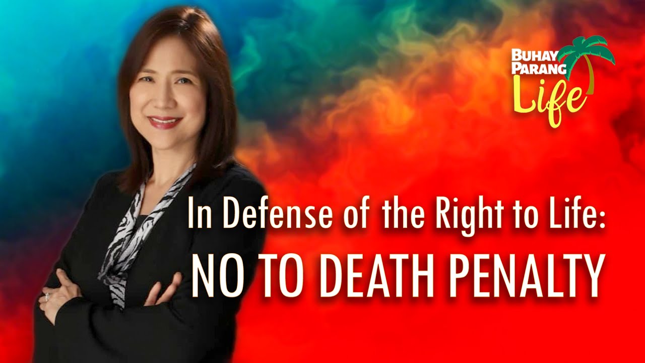 In Defense of the Right to Life: NO TO DEATH PENALTY