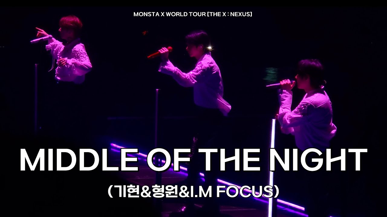 260201 THE X : NEXUS 막콘 - MIDDLE OF THE NIGHT 직캠 (기현&형원&I.M focus)