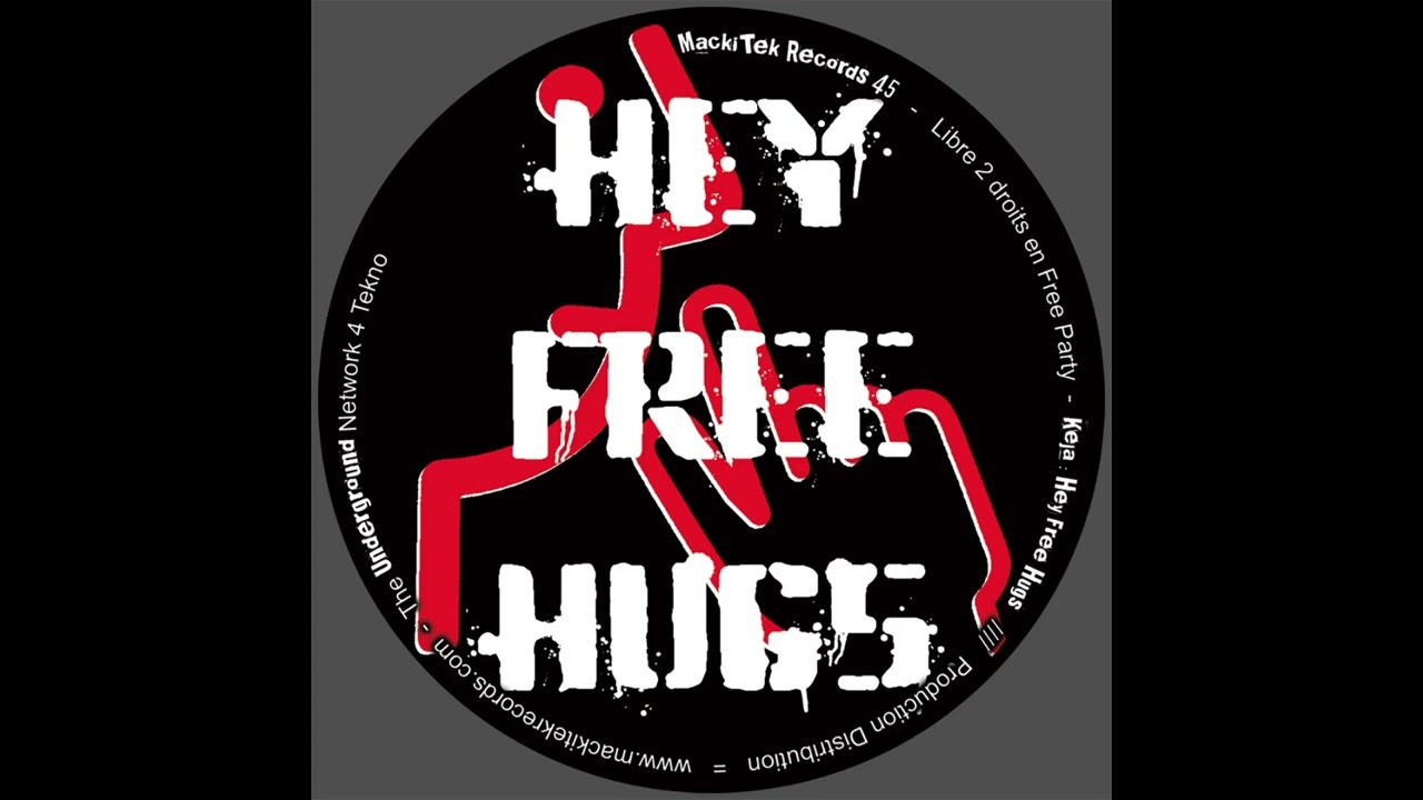 Keja - Hey Free Hugs ! - MackiTek Records 45