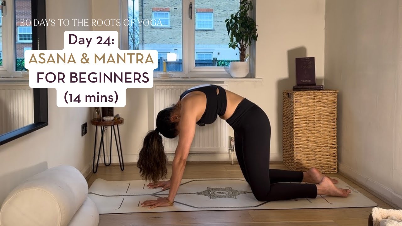Day 24: Asana & Mantra for Beginners | 30 Days to the Roots of Yoga